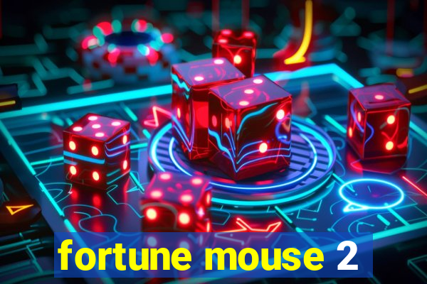 fortune mouse 2